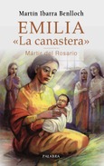 Portada de: Emilia «La canastera», Mártir del Rosario