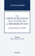 Portada de: La libertad religiosa en el pontificado de Benedicto XVI