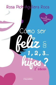 ¿Cómo ser feliz con 1, 2, 3... hijos?