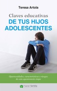 Portada de: Claves educativas de tus hijos adolescentes