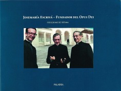 Josemaría Escrivá, fundador del Opus Dei, peregrino en Fátima