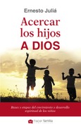 Portada de: Acercar los hijos a Dios