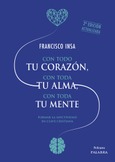 Portada de: Con todo tu corazón, con toda tu alma, con toda tu mente