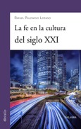 Portada de: La fe en la cultura del siglo XXI