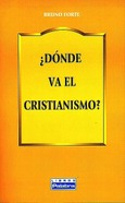 Portada de: ¿Dónde va el cristianismo?