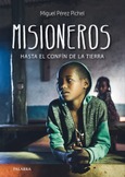 Portada de: Misioneros, hasta el confín de la tierra