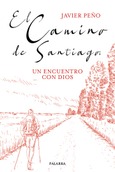 Portada de: El Camino de Santiago, un encuentro con Dios