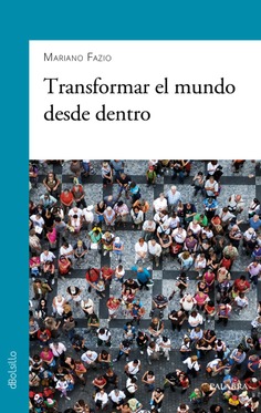 Transformar el mundo desde dentro
