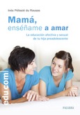 Portada de: Mamá, enséñame a amar
