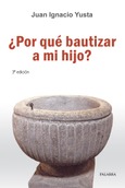 ¿Por qué bautizar a mi hijo?