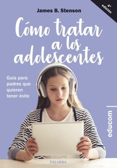 Cómo tratar a los adolescentes