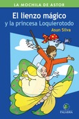 Portada de: El lienzo mágico y la princesa Loquierotodo