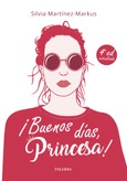 ¡Buenos días, princesa!