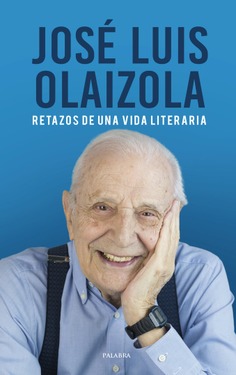 José Luis Olaizola. Retazos de una vida literaria