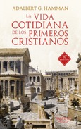 Portada de: La vida cotidiana de los primeros cristianos