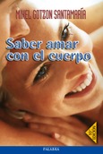 Portada de: Saber amar con el cuerpo