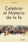 Portada de: Celebrar el misterio de la fe (digital)