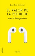 Portada de: El valor de la escucha para el buen gobierno