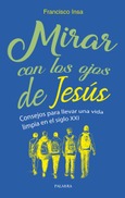 Portada de: Mirar con los ojos de Jesús