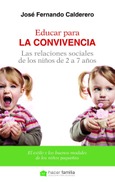 Portada de: Educar para la convivencia. Las relaciones sociales de los niños de 2 a 7 años
