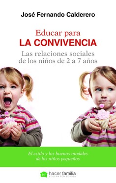 Educar para la convivencia. Las relaciones sociales de los niños de 2 a 7 años