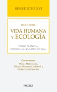 Benedicto XVI habla sobre vida humana y ecología