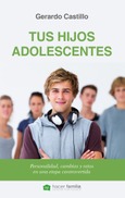 Portada de: Tus hijos adolescentes