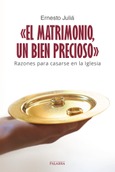 Portada de: «El matrimonio, un bien precioso»