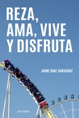 Portada de: Reza, ama, vive y disfruta