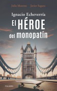 Portada de: Ignacio Echeverría. El héroe del monopatín