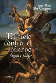 Portada de: El cielo contra el infierno. Miguel y Lucifer