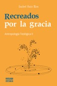 Portada de: Recreados por la gracia