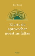 Portada de: El arte de aprovechar nuestras faltas