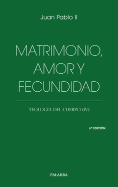 Matrimonio, amor y fecundidad