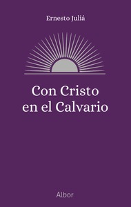 Con Cristo en el Calvario