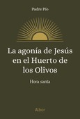 Portada de: La agonía de Jesús en el Huerto de los Olivos